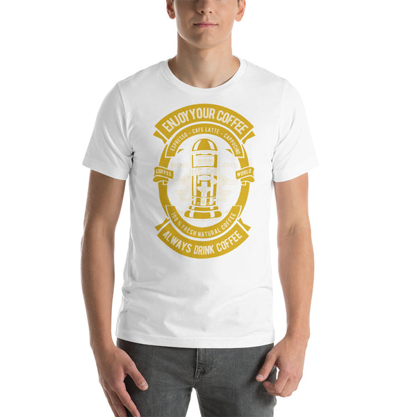 Enjoy Your Coffee Short-Sleeve Unisex T-Shirt